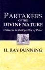 Partakers Of The Divine Nature By H. Ray Dunning